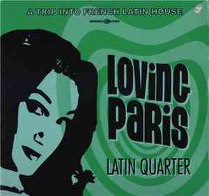 Loving Paris - Latin Quarter - No Te Quiero / Cuerpo