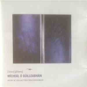 Mícheál Ó Súilleabháin - Elver Gleams: New & Selected Recordings