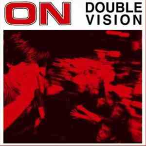 On  - Double Vision