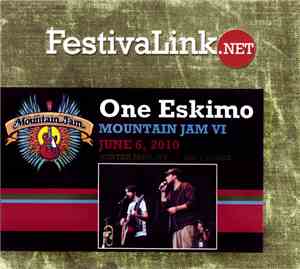 One Eskimo - Mountain Jam VI (June 6, 2010)