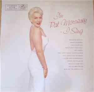 Pat Morrissey - I'm Pat Morrissey - I Sing