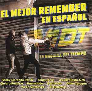 Raul Platero & Kilian Martinez - MDT La Maquina Del Tiempo - El Mejor Remem ...