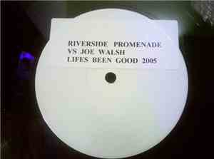 Riverside Promenade Vs Joe Walsh - Lifes Been Good 2005