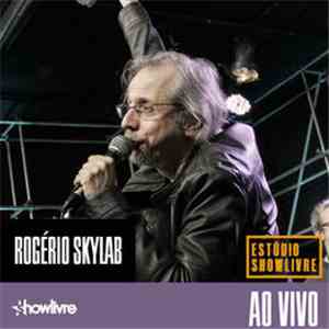 Rogério Skylab - Rogério Skylab No Estúdio Showlivre (Ao Vivo)