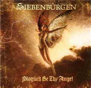 Siebenbürgen - Plagued Be Thy Angel