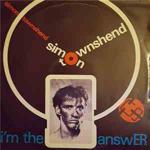 Simon Townshend - I'm The Answer