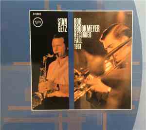 Stan Getz & Bob Brookmeyer - Recorded Fall 1961