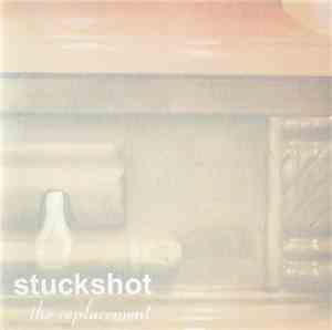 Stuckshot - The Replacement