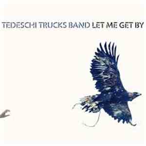 Tedeschi Trucks Band - Let Me Get By