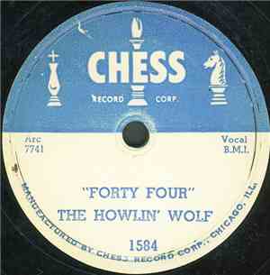 The Howlin' Wolf - Forty Four / I'll Be Around