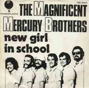 The Magnificent Mercury Brothers - New Girl In School