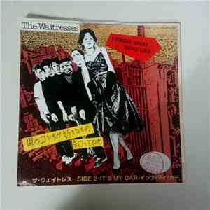 The Waitresses - I Know What Boys Like / It's My Car
