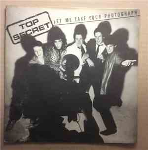 Top Secret  - Let Me Take Your Photograph