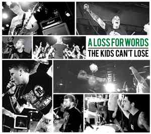 A Loss For Words - The Kids Can't Lose