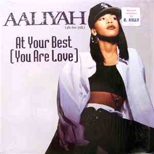 Aaliyah - At Your Best (You Are Love)