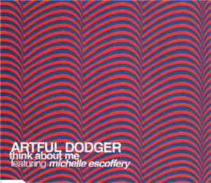 Artful Dodger Featuring Michelle Escoffery - Think About Me