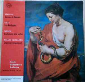 Berlioz, Liszt, Weber, Rimsky-Korsakov, Czech Philharmonic Orchestra, Karel ...