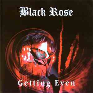 Black Rose  - Getting Even