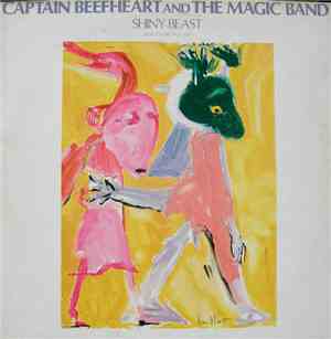Captain Beefheart And The Magic Band - Shiny Beast (Bat Chain Puller)