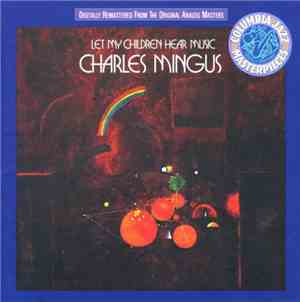 Charles Mingus - Let My Children Hear Music