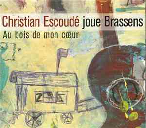 Christian Escoudé - Au bois de mon coeur