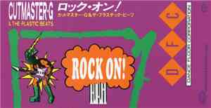 Cutmaster-G & The Plastic Beats - Rock On!