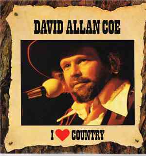 David Allan Coe - I Love Country
