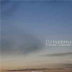 DJ Kadarka - Emphasis