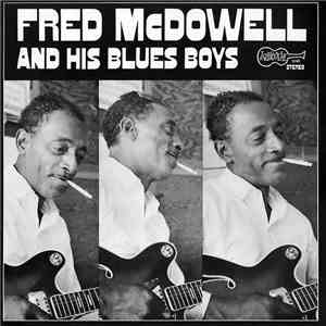 Fred McDowell And His Blues Boys - Fred McDowell And His Blues Boys