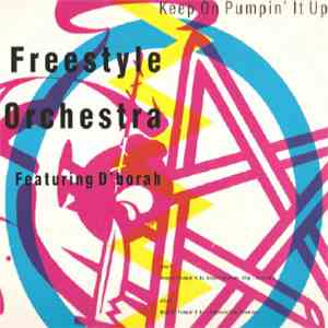Freestyle Orchestra Featuring D'borah - Keep On Pumpin' It Up