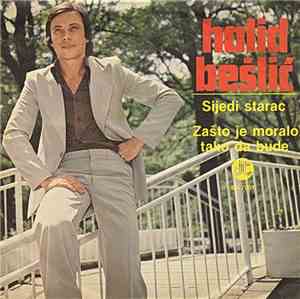 Halid Bešlić - Sijedi Starac / Zašto Je Moralo Tako Da Bude