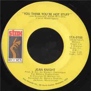 Jean Knight - You Think You're Hot Stuff / Don't Talk About Jody