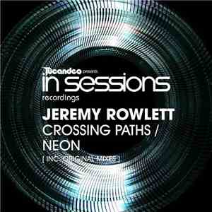 Jeremy Rowlett - Crossing Paths / Neon