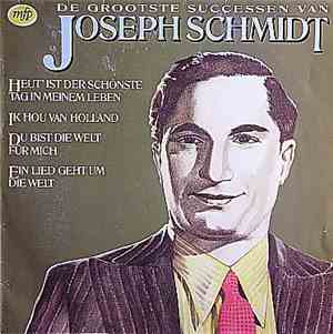 Joseph Schmidt - De Grootste Successen Van Joseph Schmidt