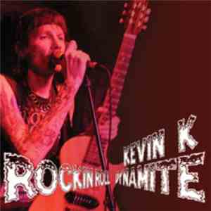 Kevin K - Rockin Roll Dynamite