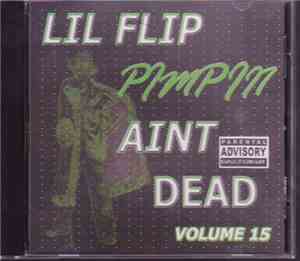 Lil Flip - Volume #15 - Pimpin Aint Dead