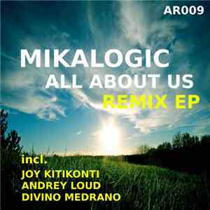 Mikalogic - All About Us Remix EP