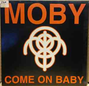 Moby - Come On Baby