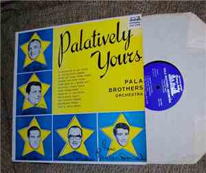 Pala Brothers Orchestra - Palatively Yours