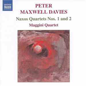 Peter Maxwell Davies, Maggini Quartet - Naxos Quartets Nos. 1 And 2
