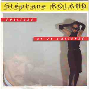 Stéphane Roland - Solitude