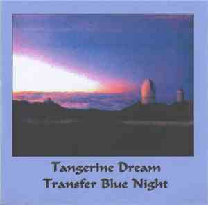 Tangerine Dream - Transfer Blue Night