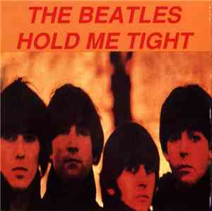 The Beatles - Hold Me Tight