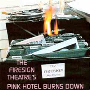 The Firesign Theatre - Pink Hotel Burns Down