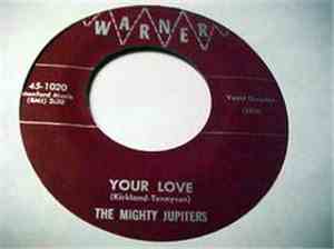 The Mighty Jupiters - Your Love