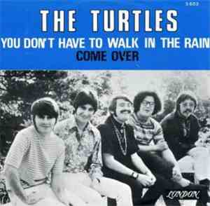 The Turtles - You Don't Have To Walk In The Rain