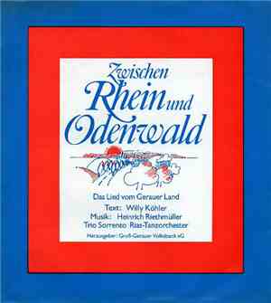 Trio Sorrento, Rias-Tanzorchester - Zwischen Rhein Und Odenwald - Das Lied  ...