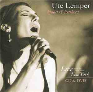 Ute Lemper - Blood & Feathers - Live From The Cafe Carlyle, New York