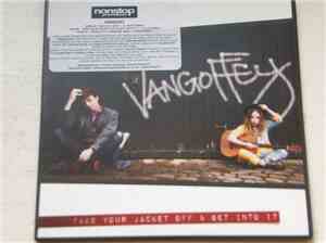 Vangoffey - Take Your Jacket Off & Get Into It
