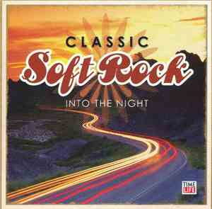 Various - Classic Soft Rock: Into The Night